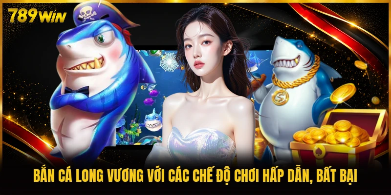 Bắn Cá Long Vương