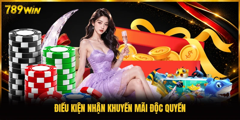 Điều kiện nhận khuyến mãi độc quyền