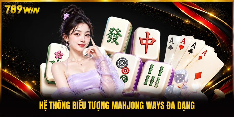 Hệ thống biểu tượng Mahjong Ways đa dạng