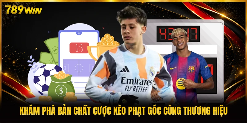 Khám phá bản chất cược kèo phạt góc cùng thương hiệu
