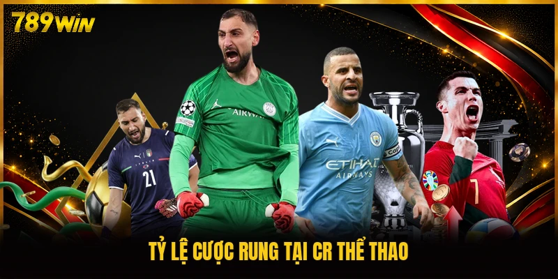 Tỷ lệ cược Rung tại CR thể thao
